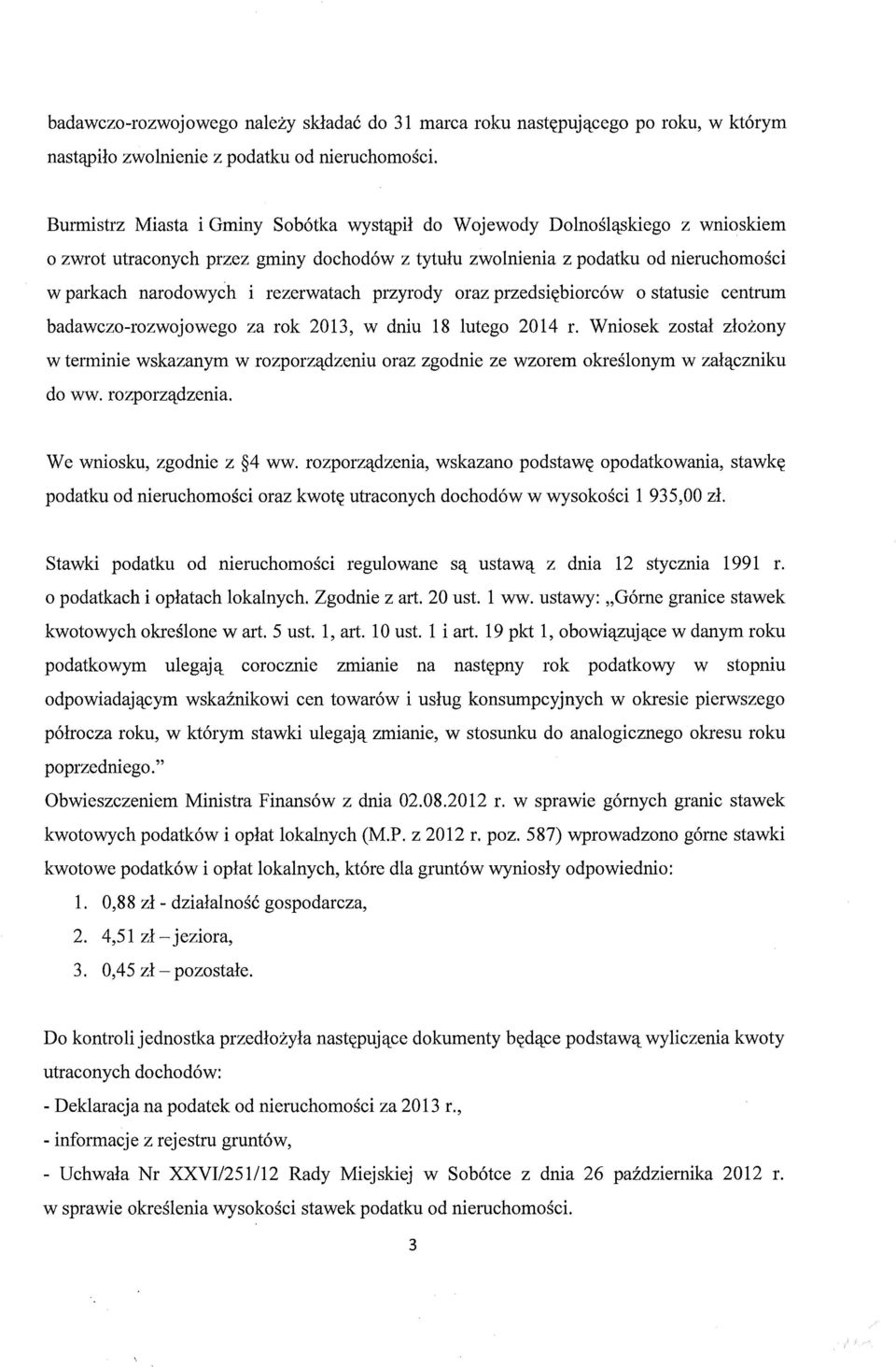 rezerwatach przyrody oraz przedsiębiorców o statusie centrum badawczo-rozwojowego za rok 2013, w dniu 18 lutego 2014 r.