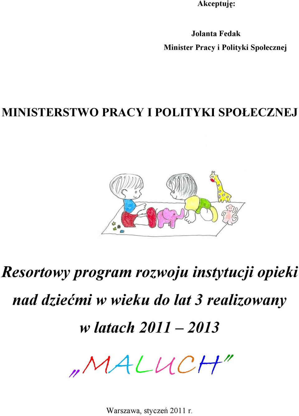 Resortowy program rozwoju instytucji opieki nad dziećmi w