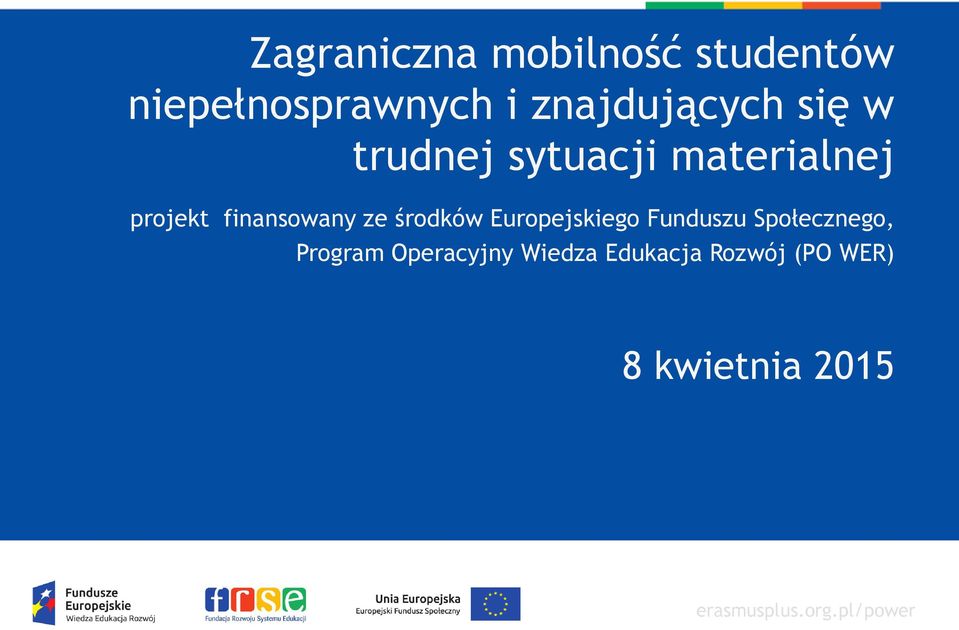 finansowany ze środków Europejskiego Funduszu Społecznego,