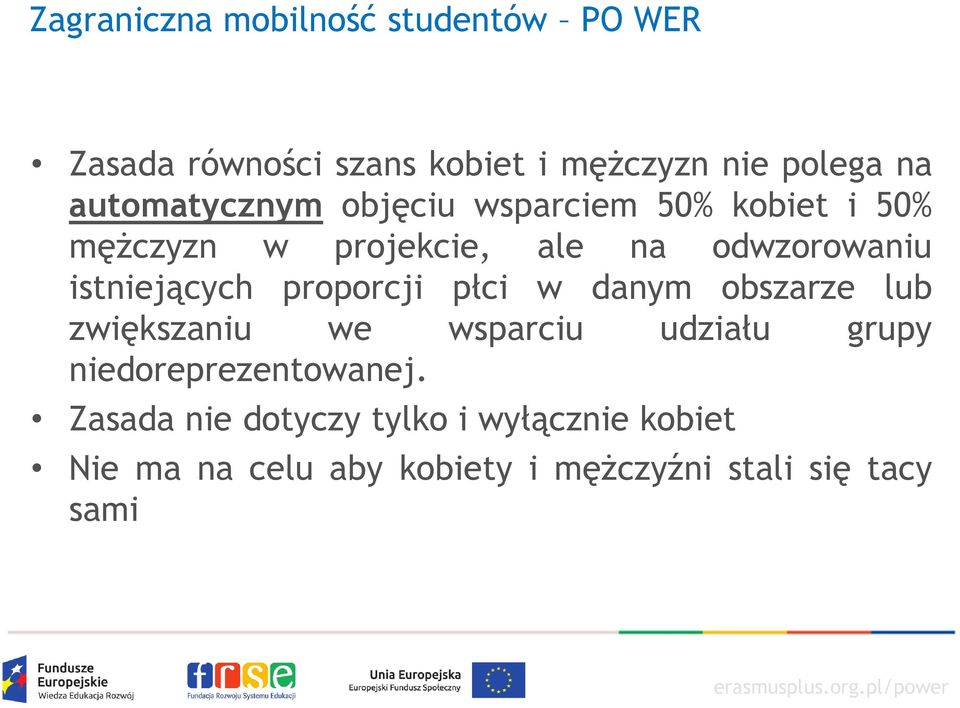 danym obszarze lub zwiększaniu we wsparciu udziału grupy niedoreprezentowanej.