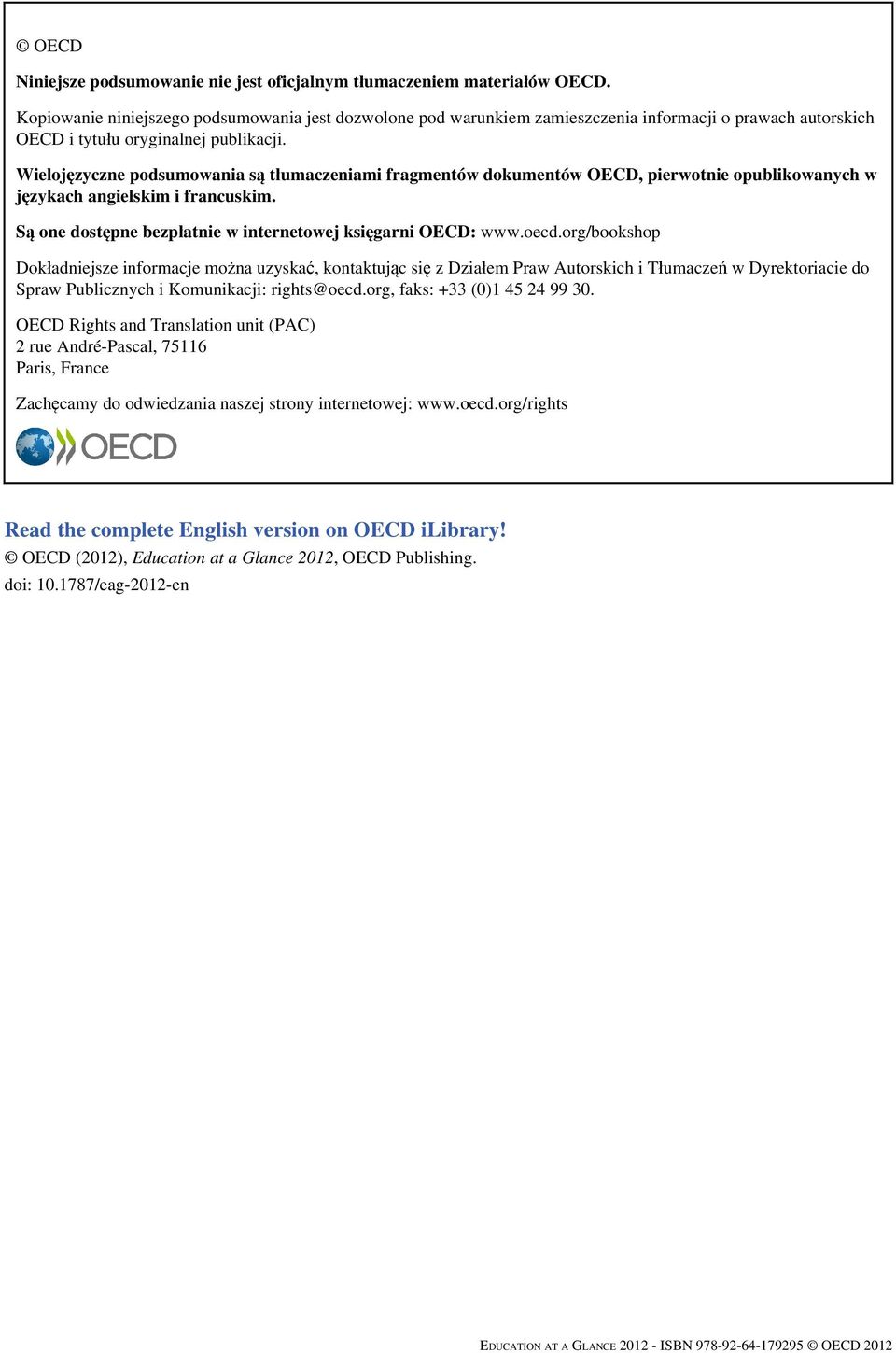 Wielojęzyczne podsumowania są tłumaczeniami fragmentów dokumentów OECD, pierwotnie opublikowanych w językach angielskim i francuskim. Są one dostępne bezpłatnie w internetowej księgarni OECD: www.