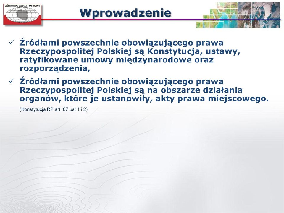 powszechnie obowiązującego prawa Rzeczypospolitej Polskiej są na obszarze działania