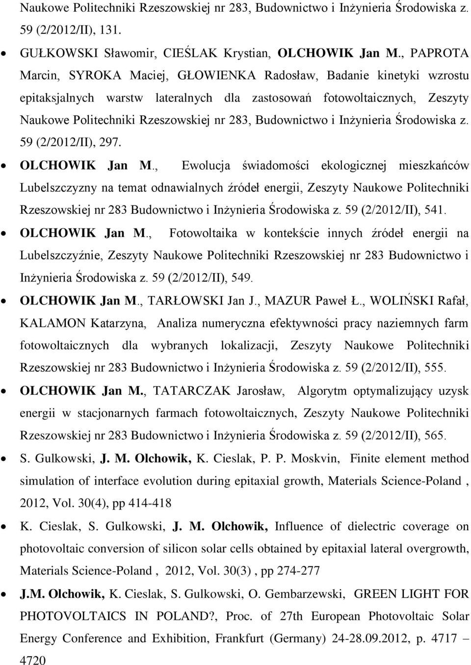 Budownictwo i Inżynieria Środowiska z. 59 (2/2012/II), 297. OLCHOWIK Jan M.