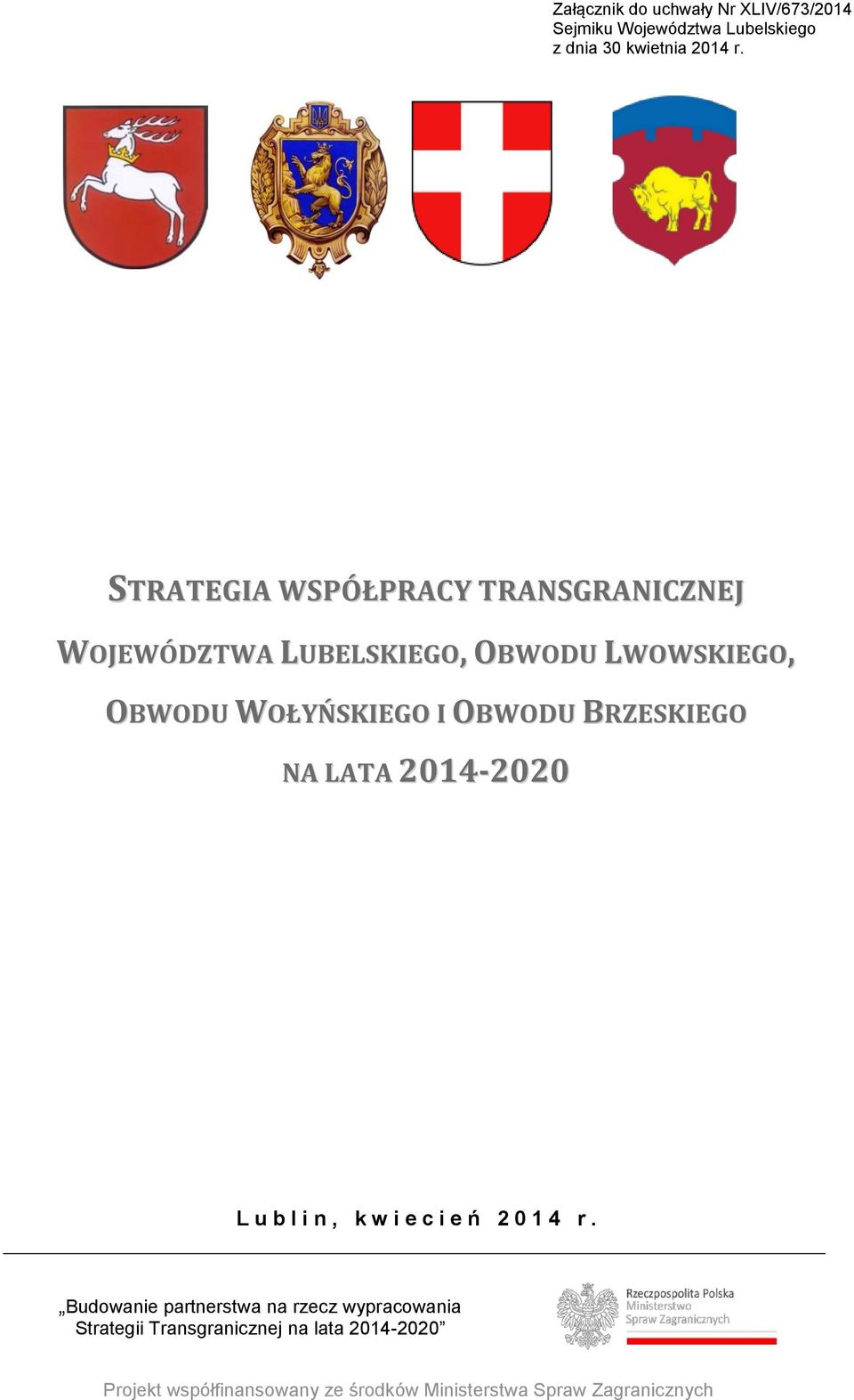 OBWODU BRZESKIEGO NA LATA 2014-2020 L u b l i n, k w i e c i e ń 2014 r.