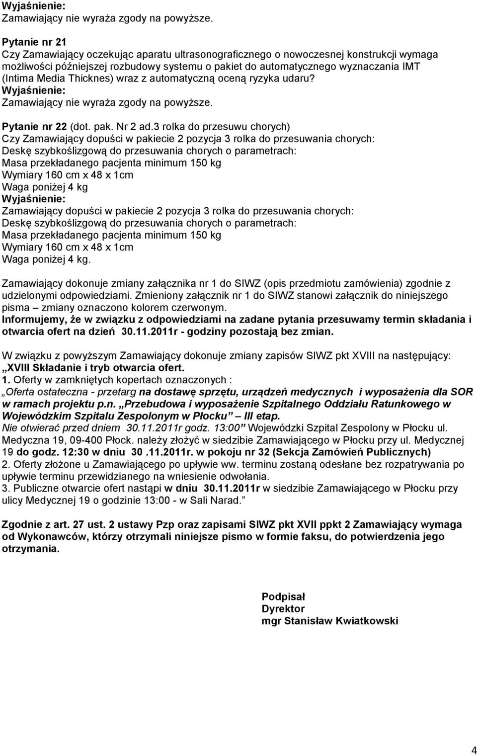 Thicknes) wraz z automatyczną oceną ryzyka udaru?  Pytanie nr 22 (dot. pak. Nr 2 ad.