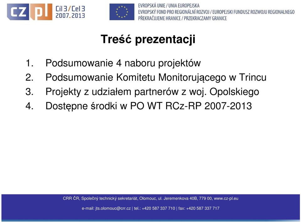 Podsumowanie Komitetu Monitorującego w Trincu 3.