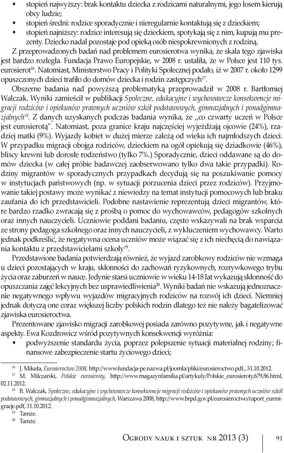 Z h h p, P l j. N m, p j j j j j j (24%), - j m (9%). W j j m l h jm h. W p p m j j ó, m ó p j (46%), l l ( l 7%.) Sp, mó ( j p ó j l p p ). R - m ó p h p p h j p p m j h p h ( p. j p p ó ).