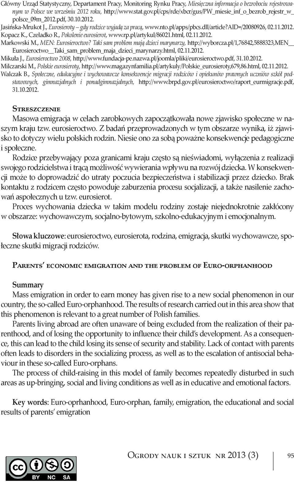 h ml, 02.11.2012. M M., MEN: Eurosieroctwo? Taki sam problem maj dzieci marynarzy, h p://.pl/1,76842,5888323,men E T _ m_p l m_m j _ _m.h ml, 02.11.2012. M J., Eurosieroctwo 2008, h p://.f j -p.