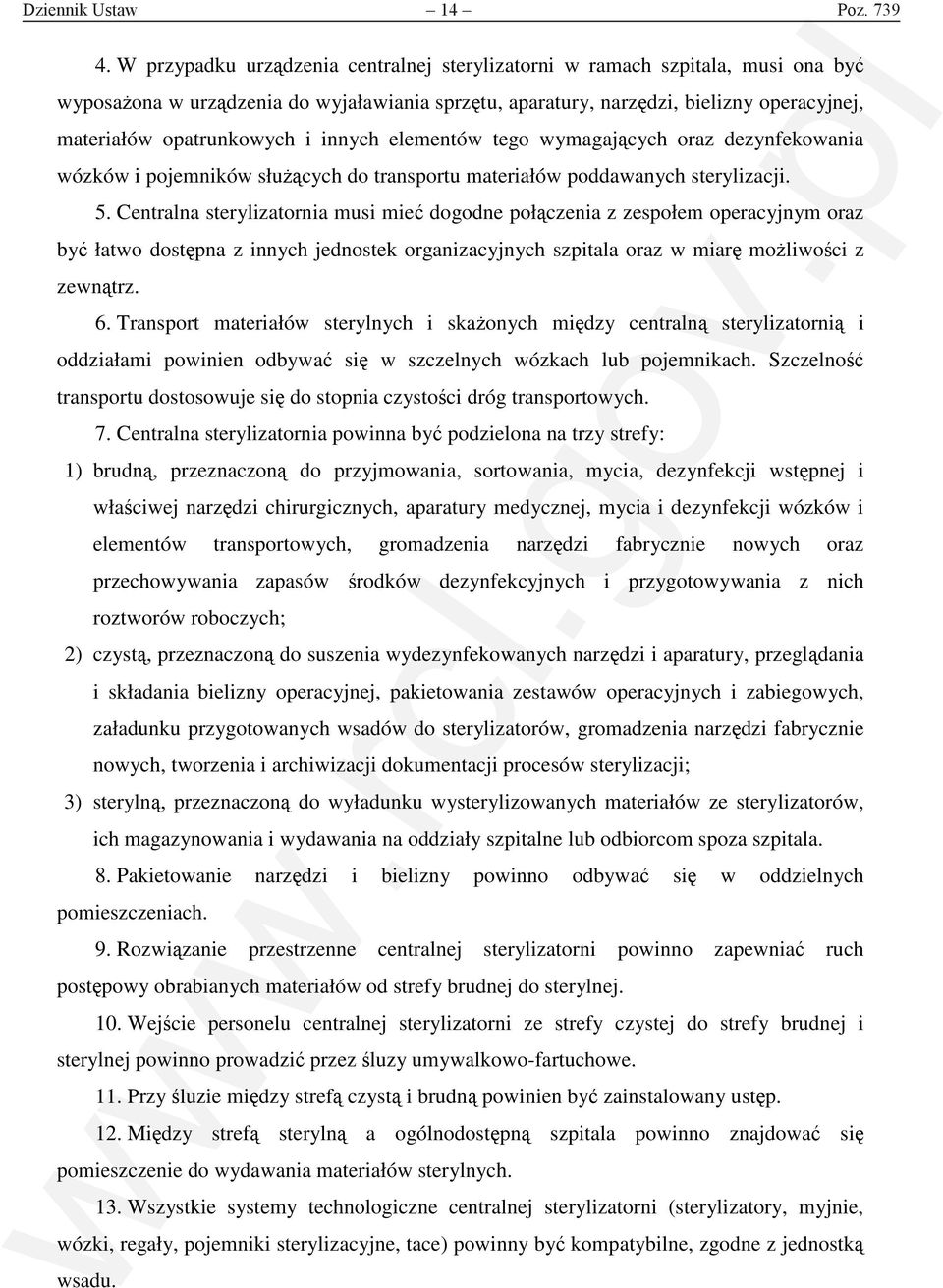 innych elementów tego wymagaj cych oraz dezynfekowania wózków i pojemników słu cych do transportu materiałów poddawanych sterylizacji. 5.