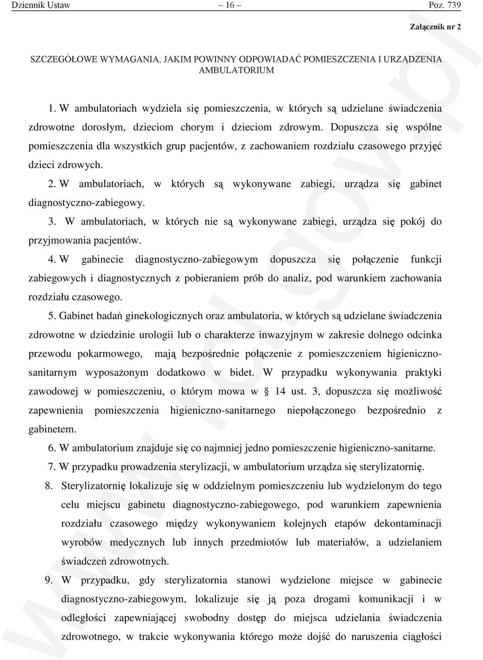 AMBULATORIUM 1. W ambulatoriach wydziela si pomieszczenia, w których s udzielane wiadczenia zdrowotne dorosłym, dzieciom chorym i dzieciom zdrowym.