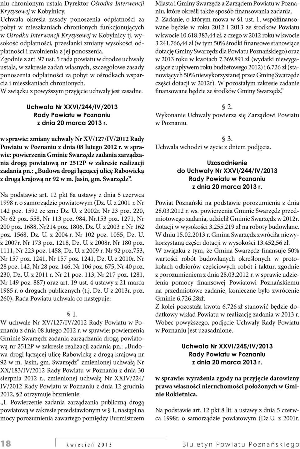 wysokość odpłatności, przesłanki zmiany wysokości odpłatności i zwolnienia z jej ponoszenia. Zgodnie z art. 97 ust.