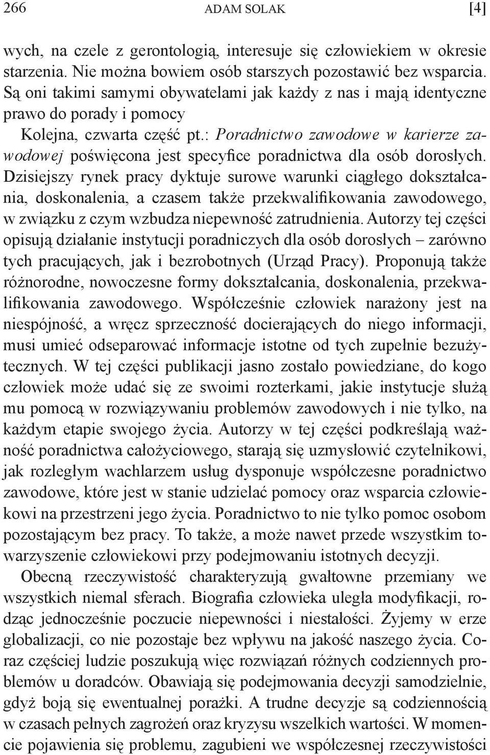 : Poradnictwo zawodowe w karierze zawodowej poświęcona jest specyfice poradnictwa dla osób dorosłych.