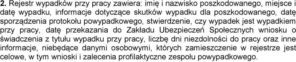 Zakładu Ubezpieczeń Społecznych wniosku o świadczenia z tytułu wypadku przy pracy, liczbę dni niezdolności do pracy oraz inne