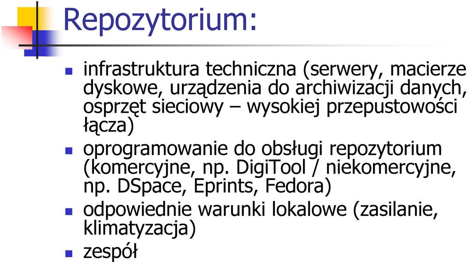 oprogramowanie do obsługi repozytorium (komercyjne, np.