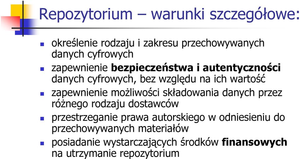 możliwości składowania danych przez różnego rodzaju dostawców przestrzeganie prawa autorskiego w