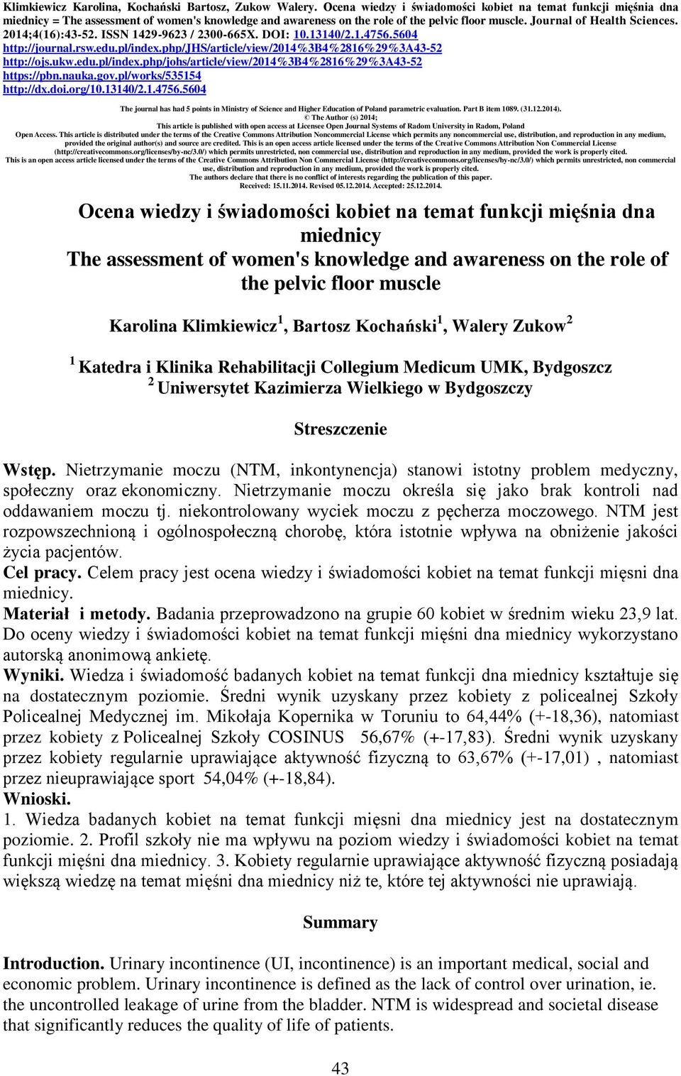 2014;4(16):43-52. ISSN 1429-9623 / 2300-665X. DOI: 10.13140/2.1.4756.5604 http://journal.rsw.edu.pl/index.php/jhs/article/view/2014%3b4%2816%29%3a43-52 http://ojs.ukw.edu.pl/index.php/johs/article/view/2014%3b4%2816%29%3a43-52 https://pbn.