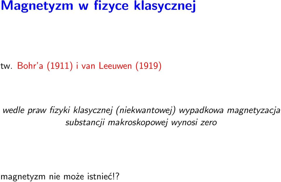 fizyki klasycznej (niekwantowej) wypadkowa