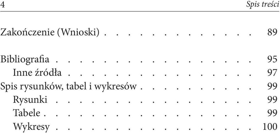 ............... 97 Spis rysunków, tabel i wykresów.