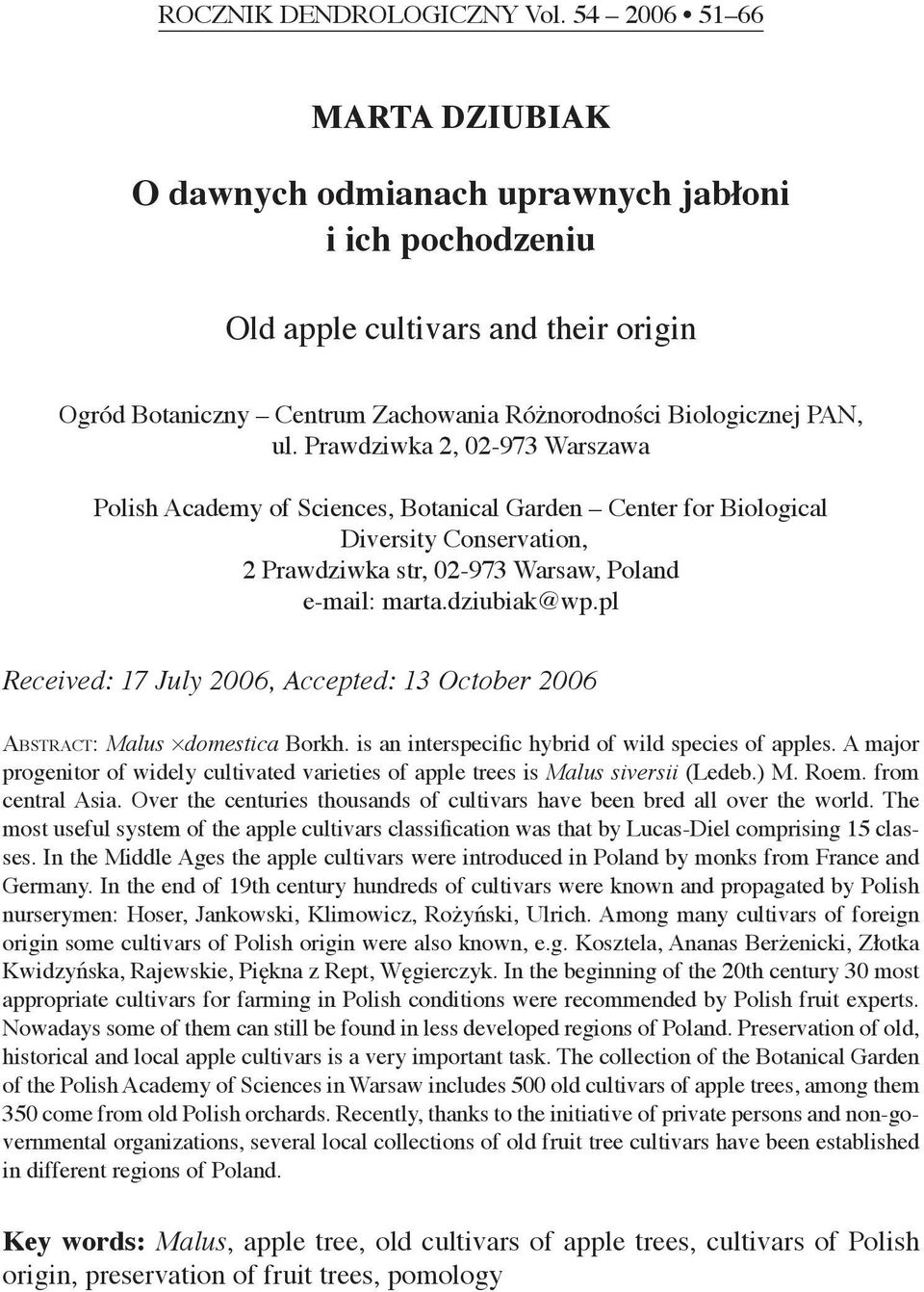Prawdziwka 2, 02-973 Warszawa Polish Academy of Sciences, Botanical Garden Center for Biological Diversity Conservation, 2 Prawdziwka str, 02-973 Warsaw, Poland e-mail: marta.dziubiak@wp.