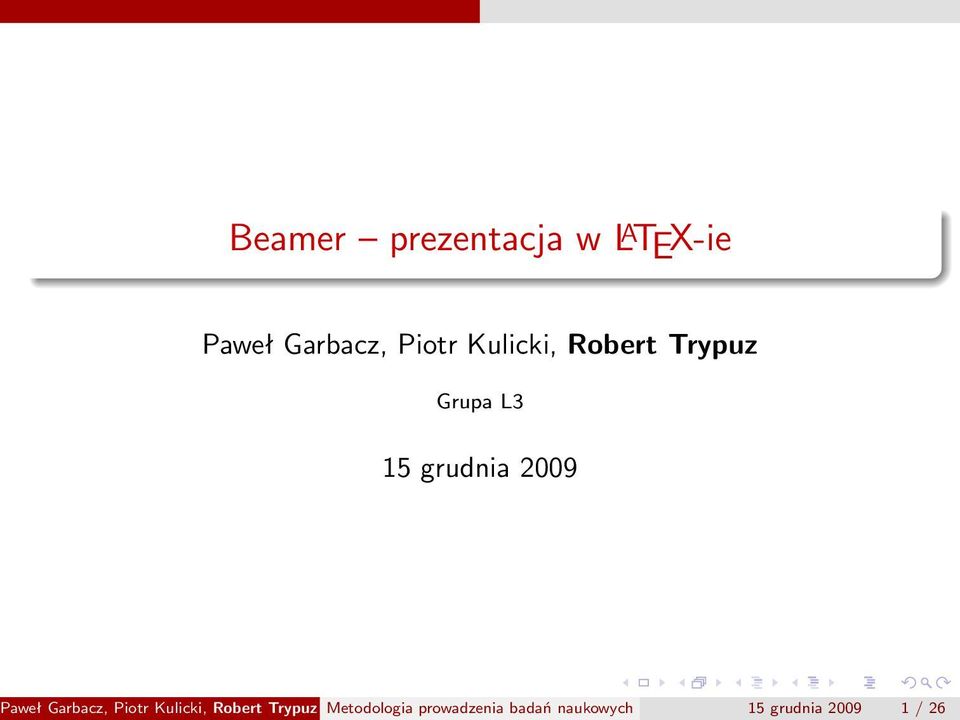 Garbacz, Piotr Kulicki, Robert Trypuz (L3G)