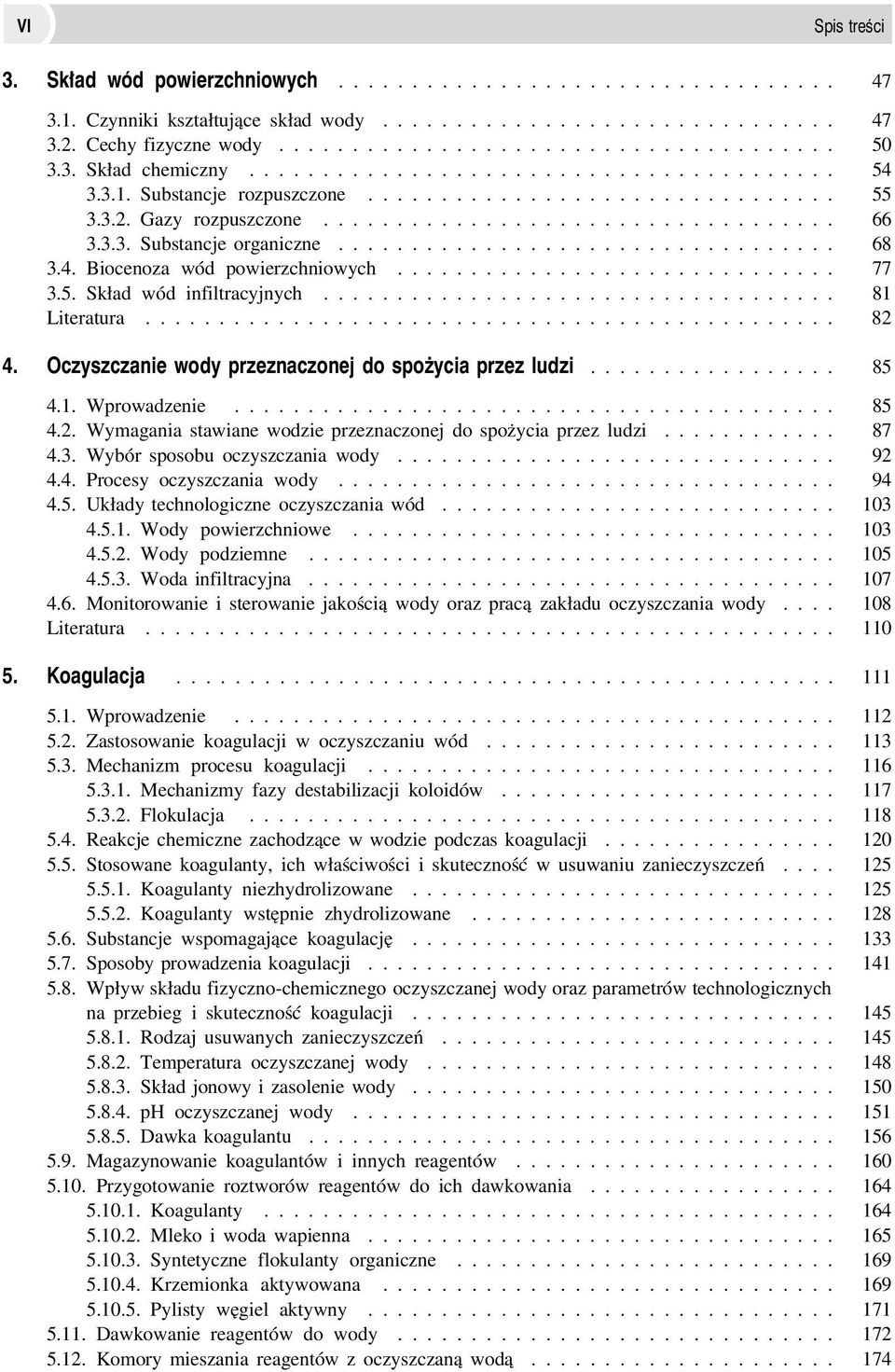 ................................. 68 3.4. Biocenoza wód powierzchniowych.............................. 77 3.. Skład wód infiltracyjnych................................... 81 Literatura............................................... 82 4.