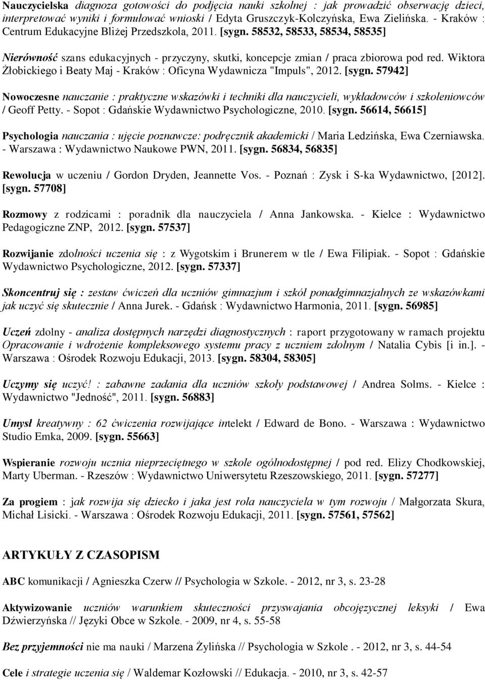 Wiktora Żłobickiego i Beaty Maj - Kraków : Oficyna Wydawnicza "Impuls", 2012. [sygn.