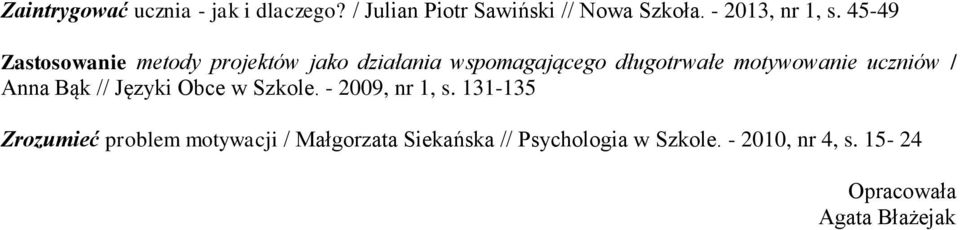 uczniów / Anna Bąk // Języki Obce w Szkole. - 2009, nr 1, s.