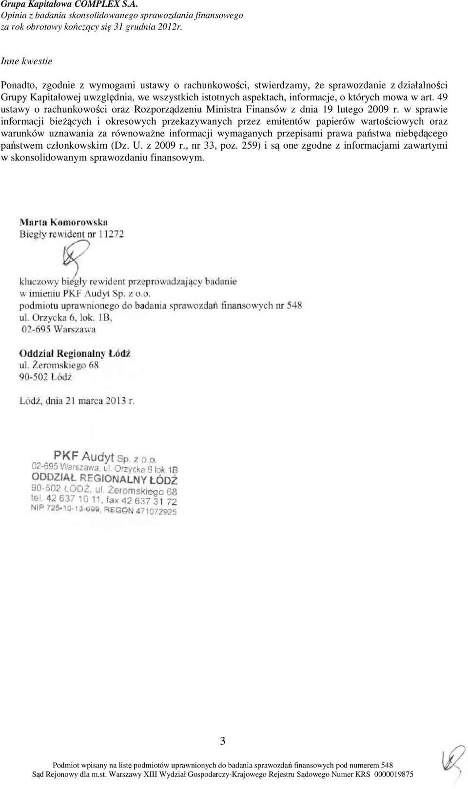 mowa w art. 49 ustawy o rachunkowości oraz Rozporządzeniu Ministra Finansów z dnia 19 lutego 2009 r.