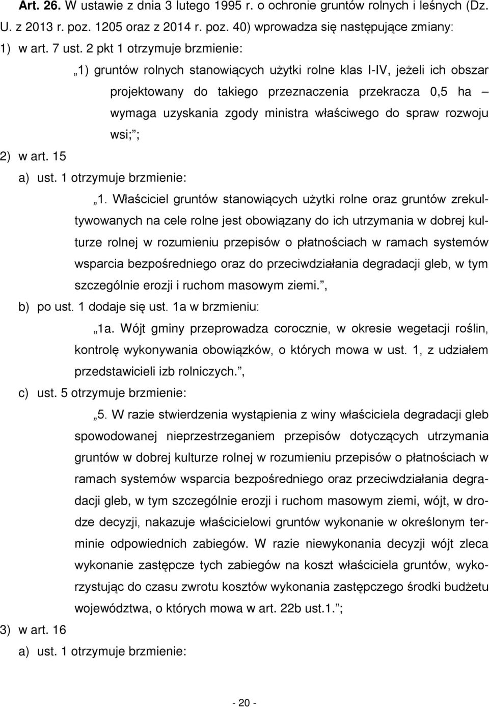 właściwego do spraw rozwoju wsi; ; 2) w art. 15 a) ust. 1 otrzymuje brzmienie: 1.