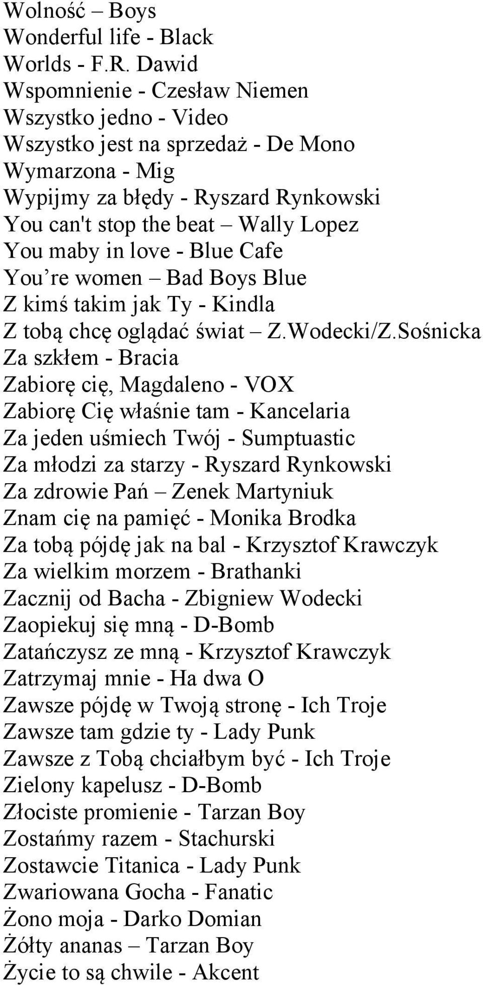 - Blue Cafe You re women Bad Boys Blue Z kimś takim jak Ty - Kindla Z tobą chcę oglądać świat Z.Wodecki/Z.