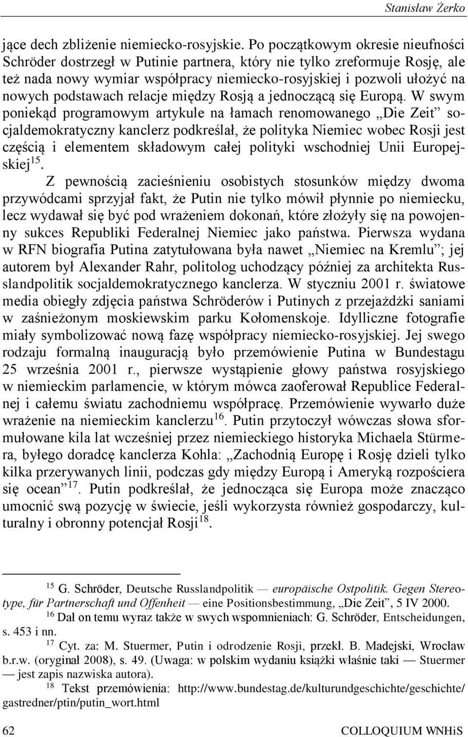 podstawach relacje między Rosją a jednoczącą się Europą.