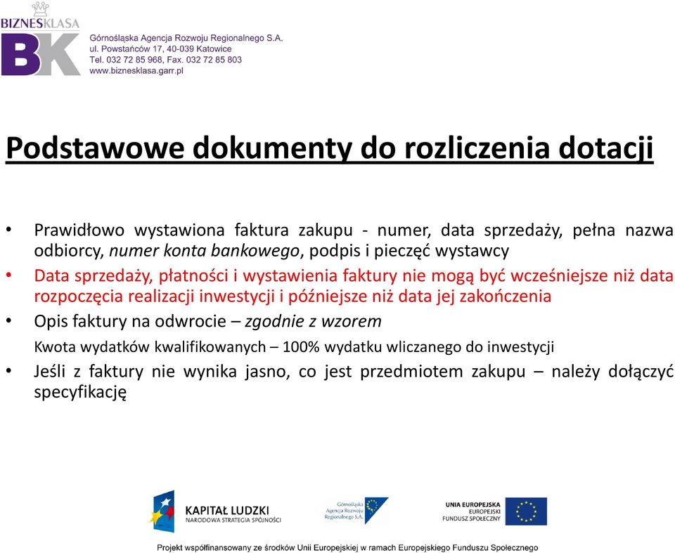 rozpoczęcia realizacji inwestycji i późniejsze niż data jej zakooczenia Opis faktury na odwrocie zgodnie z wzorem Kwota wydatków