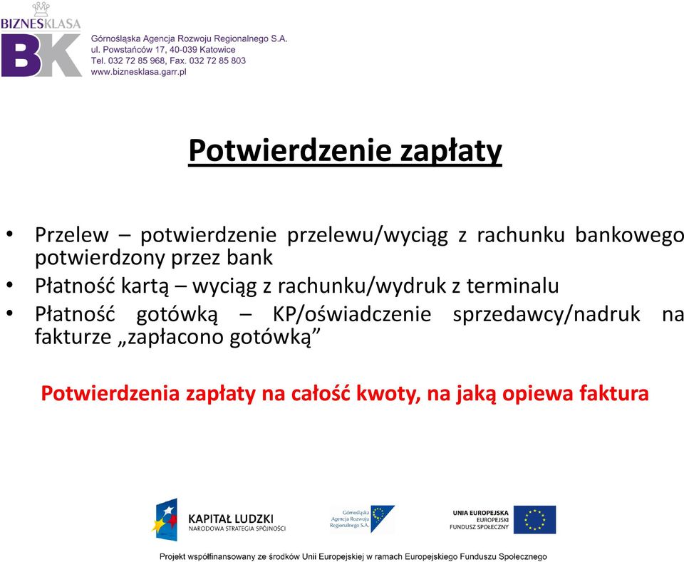 z terminalu Płatnośd gotówką KP/oświadczenie fakturze zapłacono gotówką