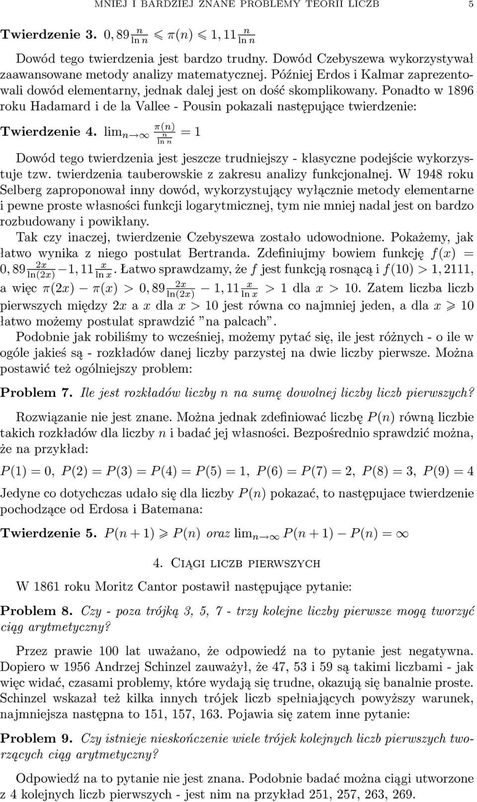 Ponadto w 1896 roku Hadamard i de la Vallee - Pousin pokazali nast puj ce twierdzenie: Twierdzenie 4. lim n!
