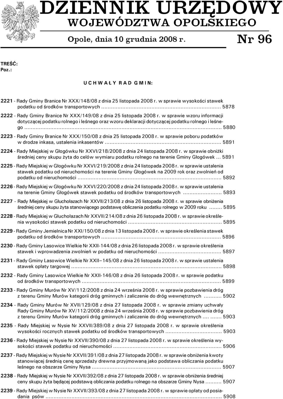 w sprawie wzoru informacji dotyczącej podatku rolnego i leśnego oraz wzoru deklaracji dotyczącej podatku rolnego i leśnego... 5880 2223 - Rady Gminy Branice Nr XXX/150/08 z dnia 25 listopada 2008 r.