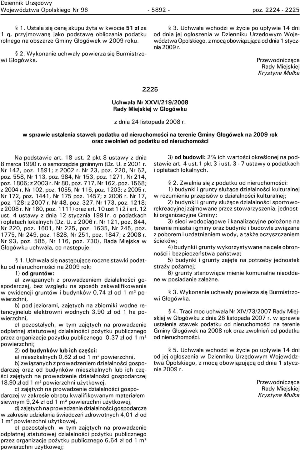 Przewodnicząca Rady Miejskiej Krystyna Mulka 2225 Uchwała Nr XXVI/219/2008 Rady Miejskiej w Głogówku z dnia 24 listopada 2008 r.