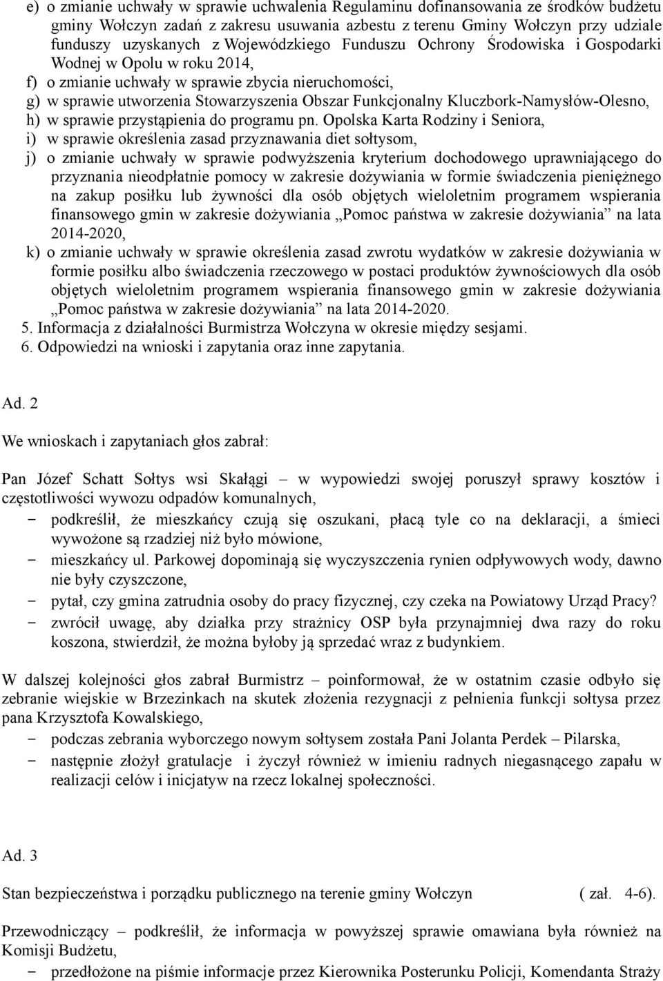 Kluczbork-Namysłów-Olesno, h) w sprawie przystąpienia do programu pn.