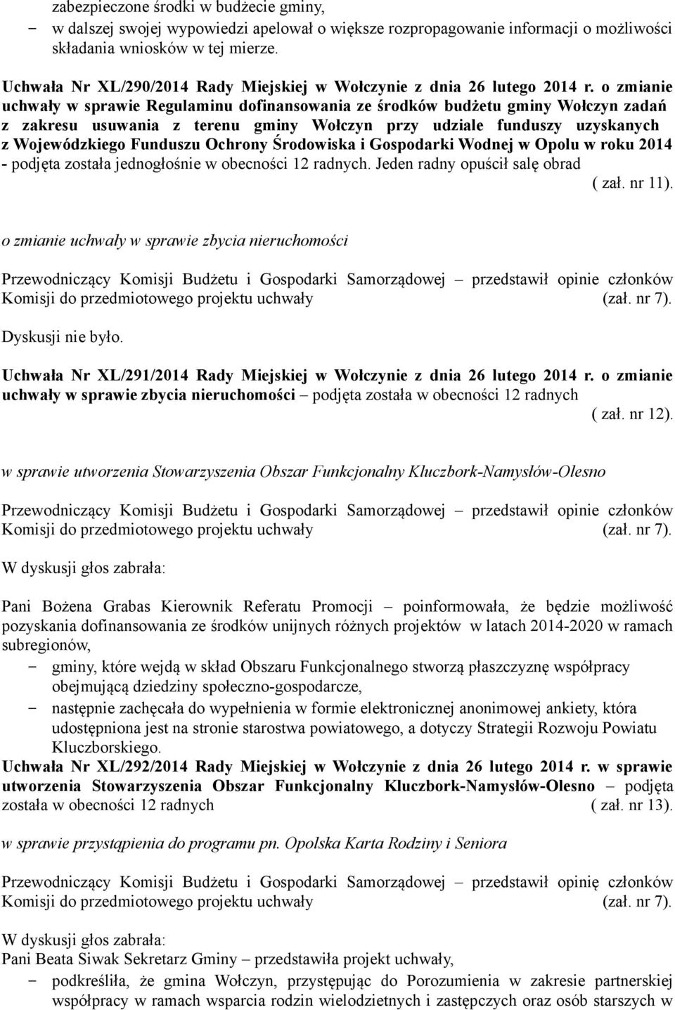 o zmianie uchwały w sprawie Regulaminu dofinansowania ze środków budżetu gminy Wołczyn zadań z zakresu usuwania z terenu gminy Wołczyn przy udziale funduszy uzyskanych z Wojewódzkiego Funduszu