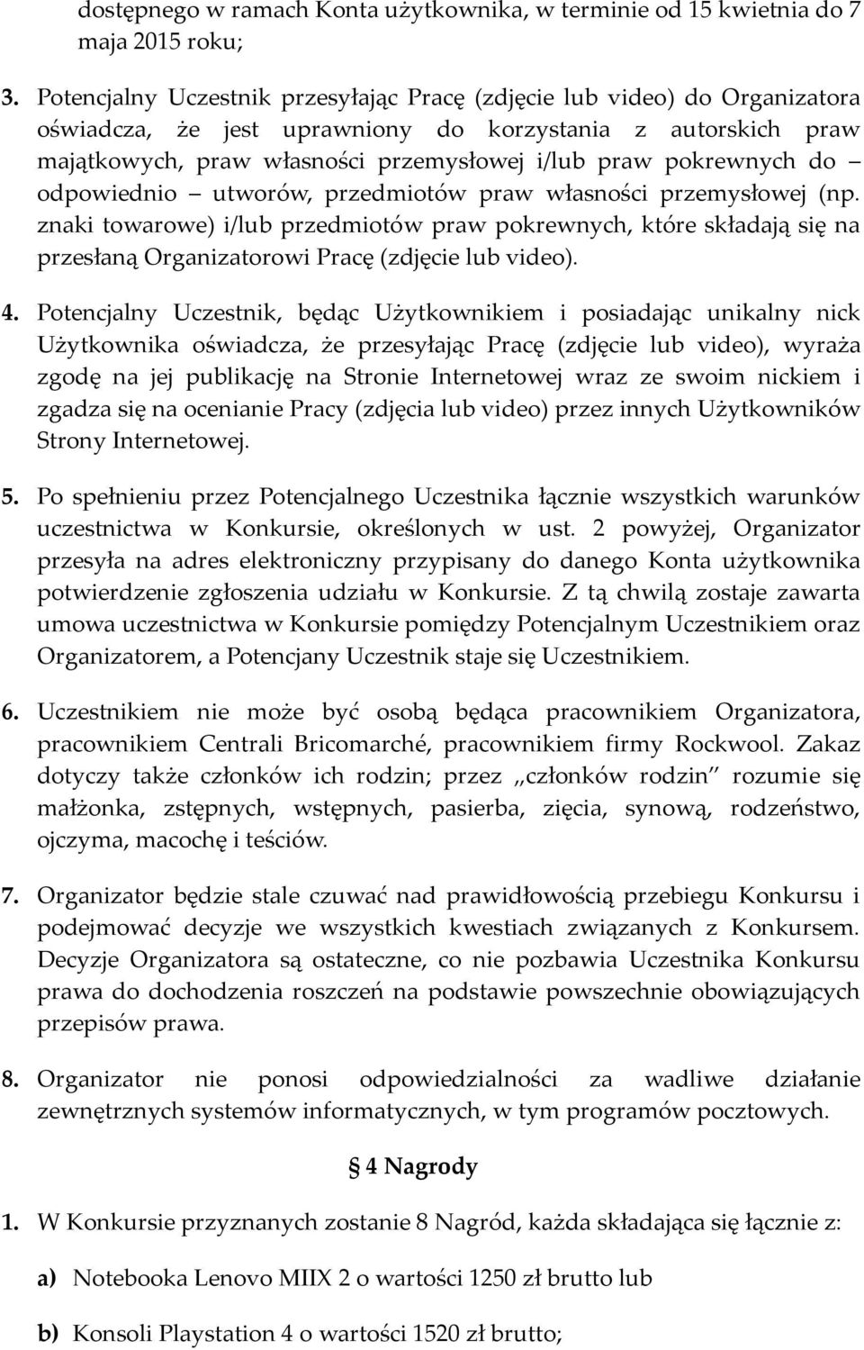 pokrewnych do odpowiednio utworów, przedmiotów praw własności przemysłowej (np.