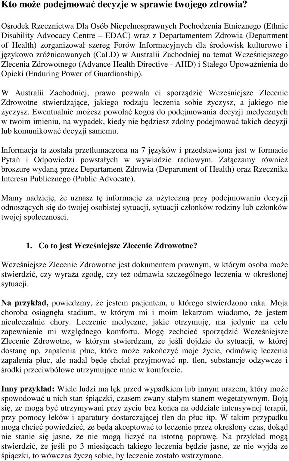 Informacyjnych dla środowisk kulturowo i językowo zróżnicowanych (CaLD) w Australii Zachodniej na temat Wcześniejszego Zlecenia Zdrowotnego (Advance Health Directive - AHD) i Stałego Upoważnienia do