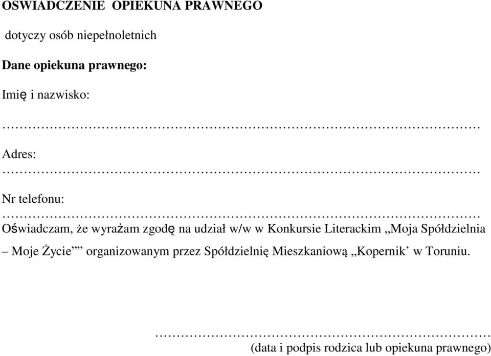 udział w/w w Konkursie Literackim Moja Spółdzielnia Moje Życie organizowanym