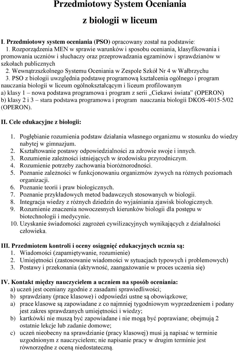 Wewnątrzszkolnego Systemu Oceniania w Zespole Szkół Nr 4 w Wałbrzychu 3.