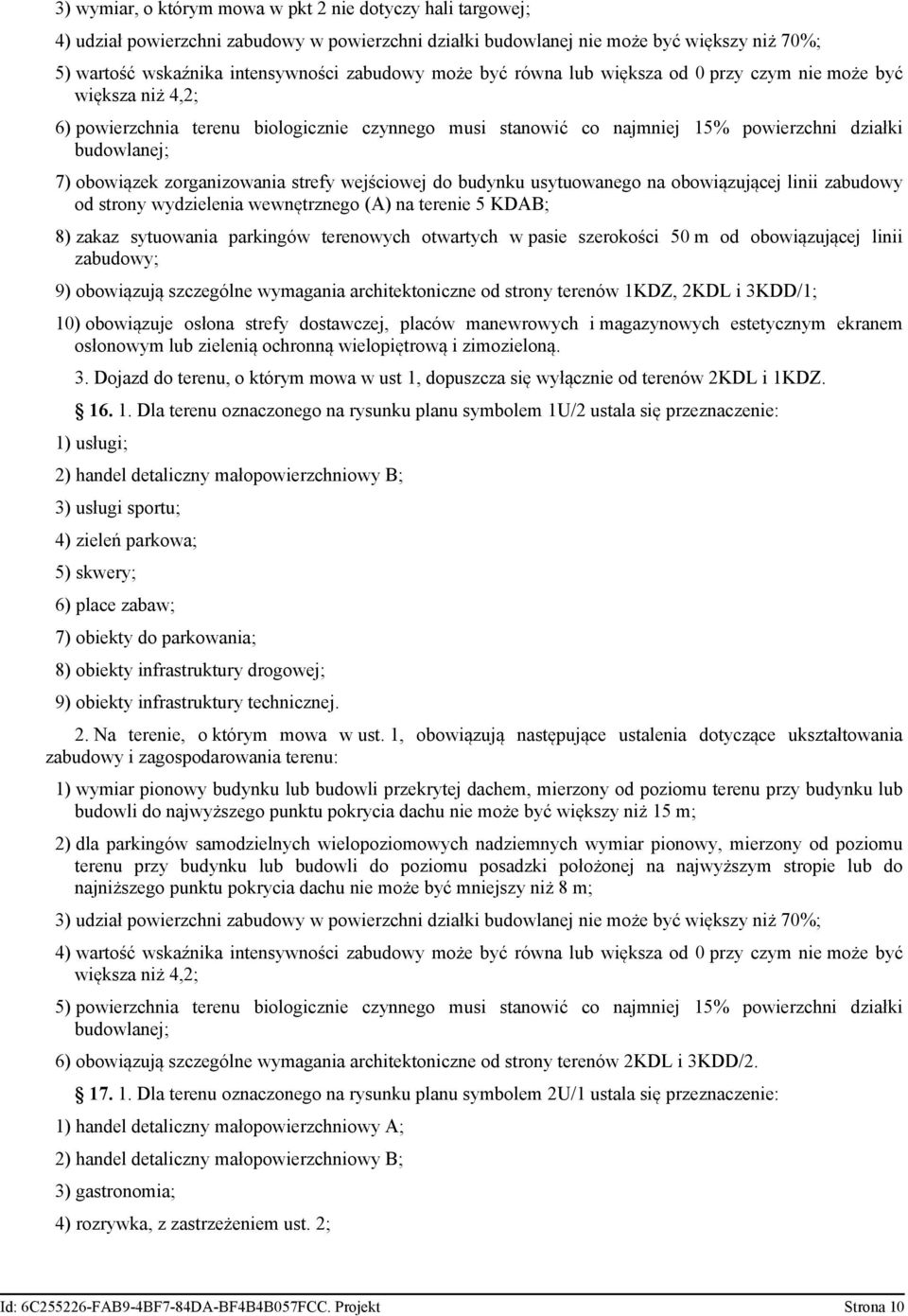 srony rnó KDZ, KDL KDD/; ) ooązuj osłon srfy doszj, pló nroy zynoy syzny rn osłonoy lu zlną oronną lopęroą zozloną Dojzd do rnu, o óry o us, dopuszz sę yłązn od rnó KDL KDZ Dl rnu oznzono n rysunu