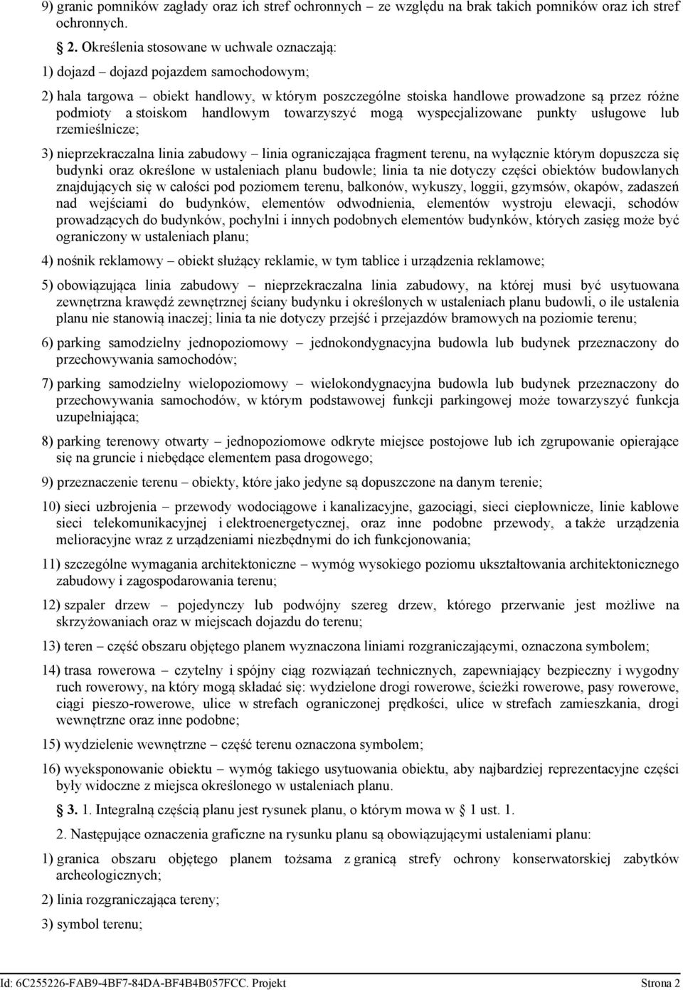 zysó, opó, zdzń nd jś do udynó, lnó ododnn, lnó ysroju lj, sodó prodząy do udynó, poyln nny podony lnó udynó, óry zę oż yć ornzony usln plnu; ) nośn rloy o służąy rl, y l urządzn rlo; ) ooązują ln