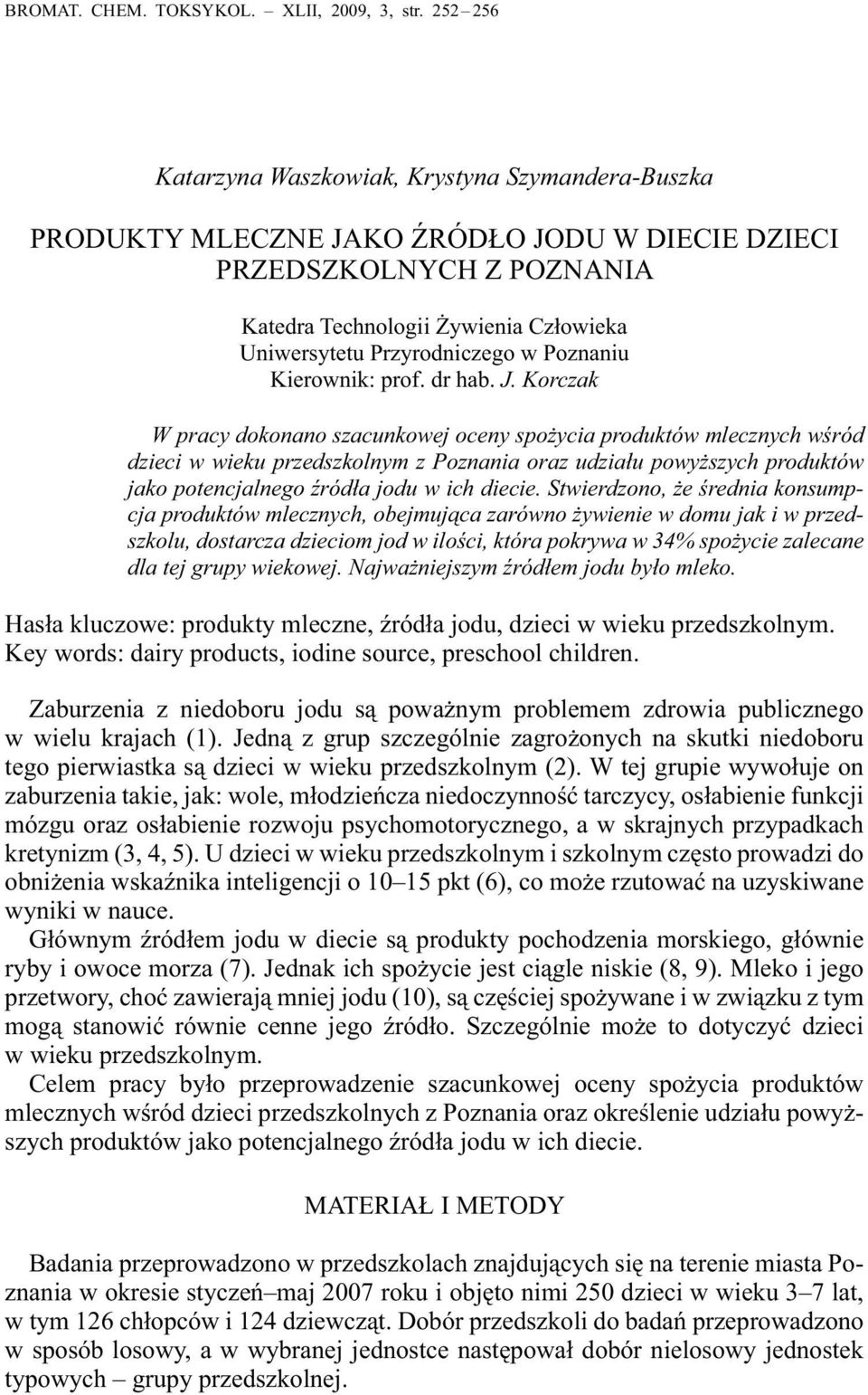 w Poznaniu Kierownik: prof. dr hab. J.