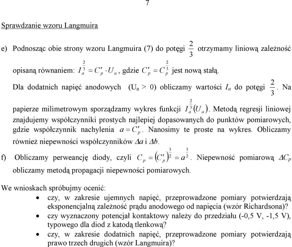 Obliczmy irz milimtrowym orządzmy wyr funcji U równiż niwności wółczynniów i b. f) Obliczmy rwncję diody, czyli C C obliczmy mtodą rogcji niwności omirowych.