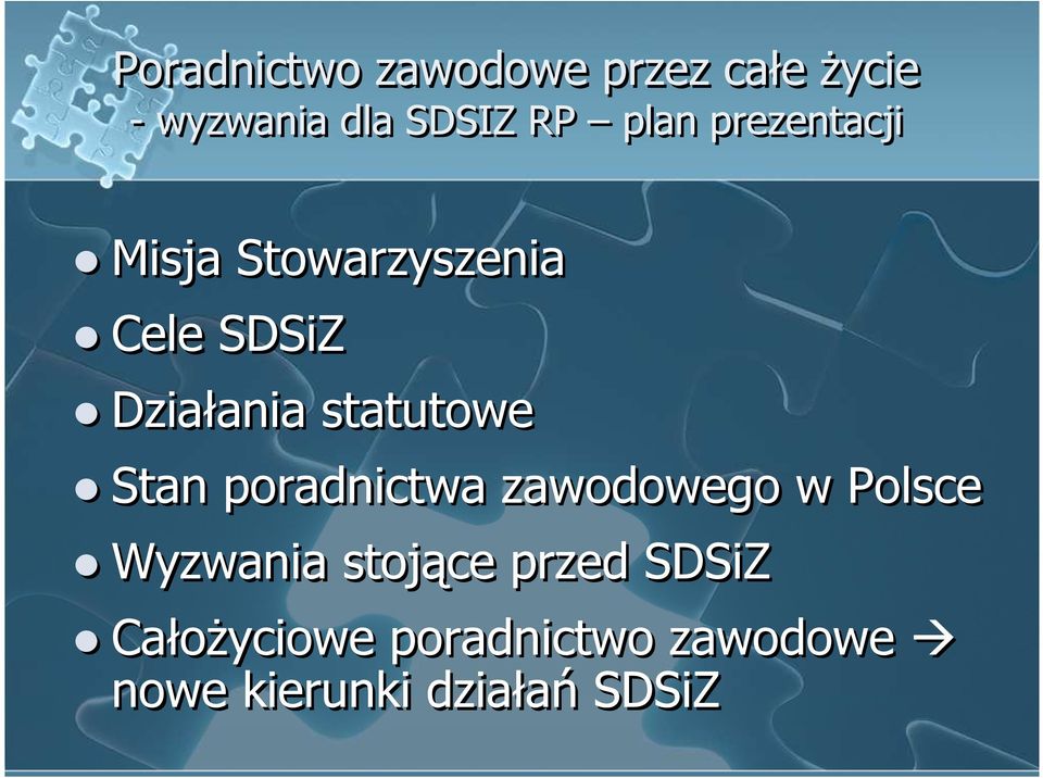 statutowe Stan poradnictwa zawodowego w Polsce Wyzwania stojące