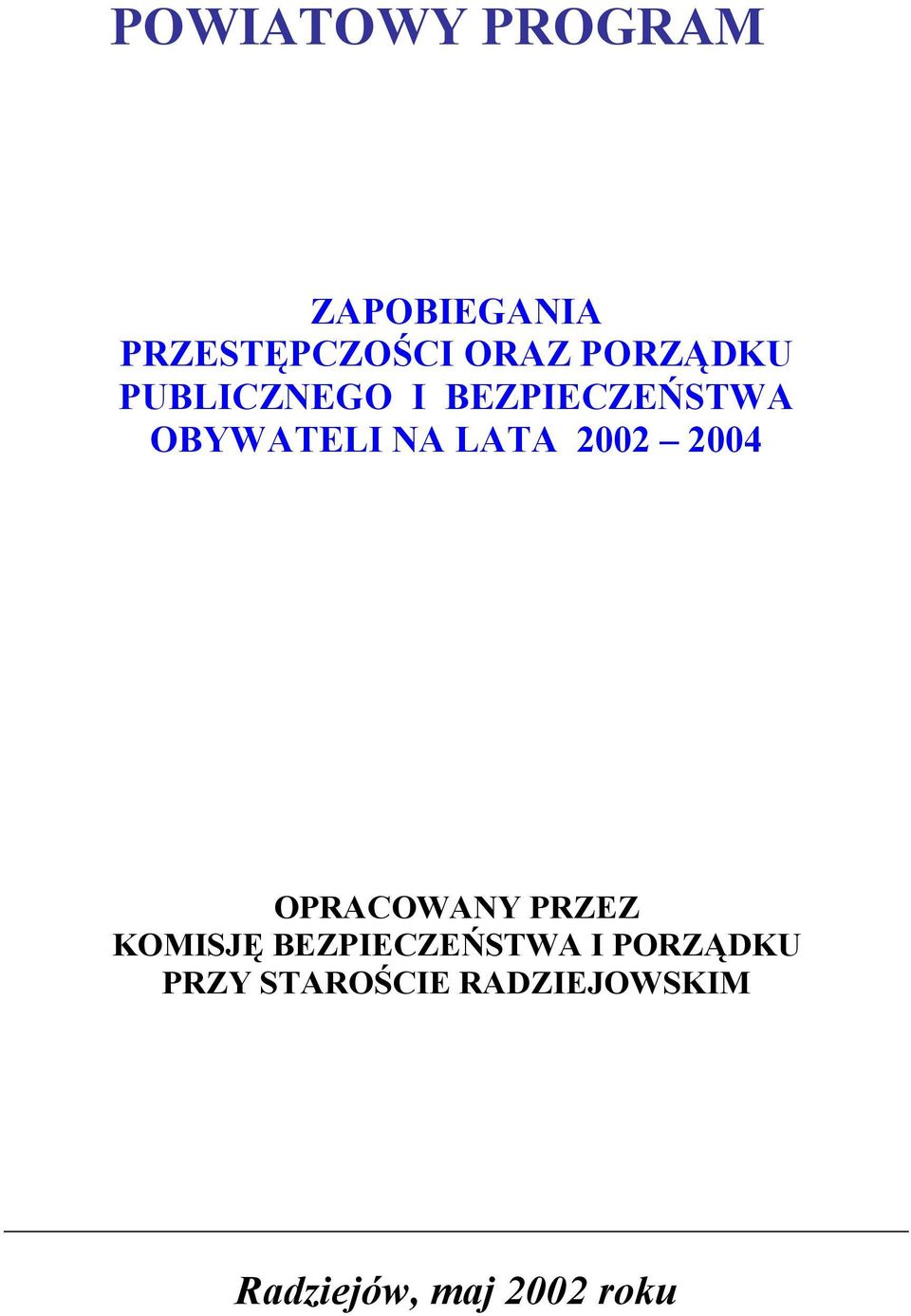 2002 2004 OPRACOWANY PRZEZ KOMISJĘ BEZPIECZEŃSTWA I