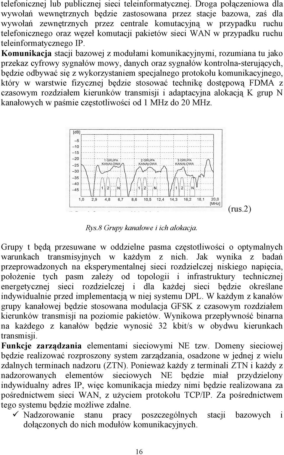 pakietów sieci WAN w przypadku ruchu teleinformatycznego IP.