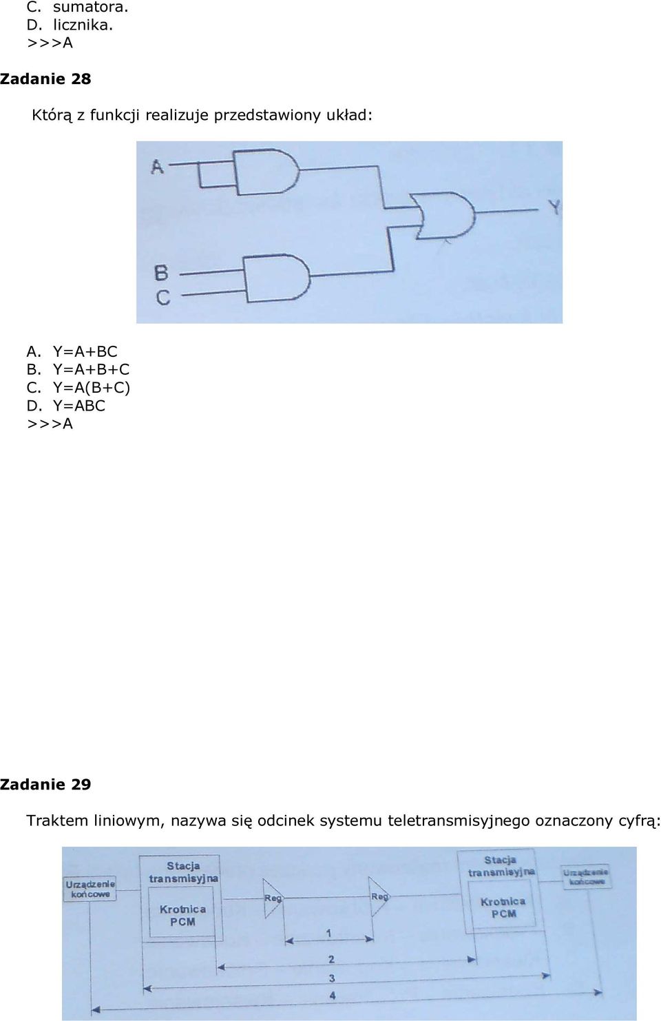 układ: A. Y=A+BC B. Y=A+B+C C. Y=A(B+C) D.